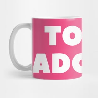 Totes Adorbs or Totally Adorable- a funny saying design Mug